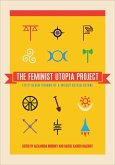 The Feminist Utopia Project (eBook, ePUB) The Feminist Utopia Project (eBook, ePUB)