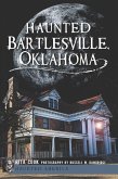 Haunted Bartlesville, Oklahoma (eBook, ePUB)