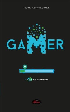Gamer 01 : Nouveau port (eBook, PDF) - Pierre-Yves Villeneuve