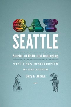 Gay Seattle (eBook, ePUB) - Atkins, Gary L.