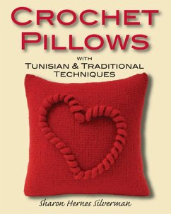 Cover Crochet Pillows with Tunisian & Traditional Techniques (eBook, ePUB)