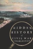 Hidden History of Civil War Charleston (eBook, ePUB)