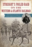 Streight's Foiled Raid on the Western & Atlantic Railroad (eBook, ePUB)