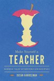 Make Yourself a Teacher (eBook, PDF) Make Yourself a Teacher (eBook, PDF)