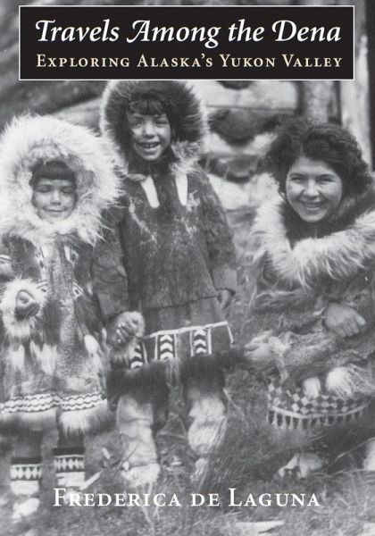 Travels Among the Dena (eBook, PDF) Travels Among the Dena (eBook, PDF)