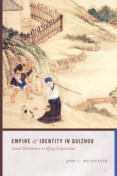 Empire and Identity in Guizhou (eBook, ePUB) - Weinstein, Jodi L.