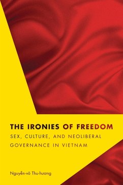 The Ironies of Freedom (eBook, PDF) - Nguyen-Vo, Thu-Huong
