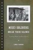 Nisei Soldiers Break Their Silence (eBook, ePUB) Nisei Soldiers Break Their Silence (eBook, ePUB)