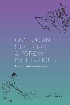 Confucian Statecraft and Korean Institutions (eBook, ePUB) - Palais, James B.