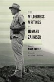 The Wilderness Writings of Howard Zahniser (eBook, ePUB)