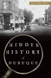 Hidden History of Dubuque (eBook, ePUB) - Bild 1