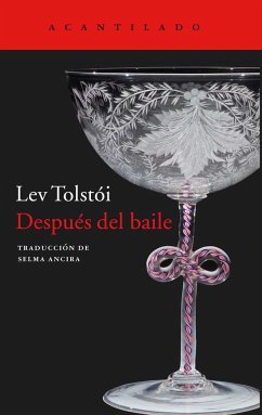 Después del baile - Tolstoj, Lev Nikolaevi?; Tolstói, Lev