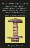 Sagas heroicas de Islandia : Saga de Hrólf Kraki ; Saga de Hrólf Gautreksson ; Saga de Thorstein Víkingsson ; Saga de Sörli el Fuerte