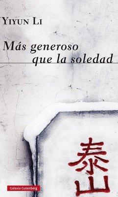 Más generoso que la soledad - Li, Yiyun