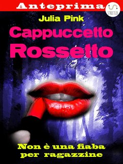 Cappuccetto Rossetto - anteprima (eBook, ePUB) - Pink, Julia