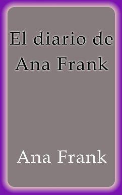 El diario de Ana Frank (eBook, ePUB) - Frank, Ana