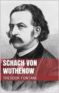 Schach von Wuthenow (eBook, ePUB) - Fontane, Theodor