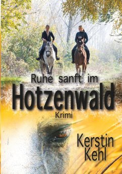 Ruhe sanft im Hotzenwald - Kehl, Kerstin