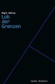 Lob der Grenzen