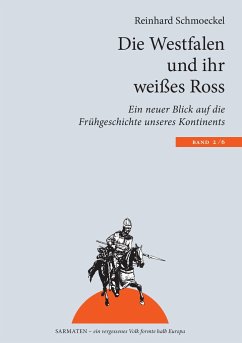 Die Westfalen und ihr weißes Ross - Schmoeckel, Reinhard