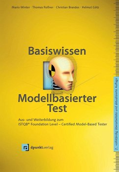 Basiswissen modellbasierter Test - Winter, Mario; Roßner, Thomas; Brandes, Christian; Götz, Helmut