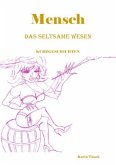 Mensch - Das seltsame Wesen