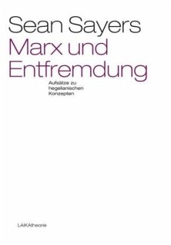 Marx und Entfremdung - Sayers, Sean