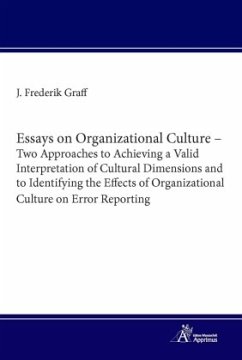 Essays on Organizational Culture - Two Approaches to Achieving a Valid Interpretation of Cultural Dimensions and to Iden - Graff, Jan Frederik