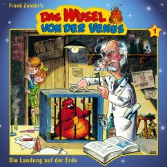 Das Wusel von der Venus, Folge 1: Die Landung auf der Erde (MP3-Download) - Zander, Frank; Fröhlich, Claudi