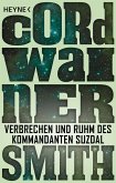 Verbrechen und Ruhm des Kommandanten Suzdal - (eBook, ePUB)