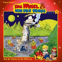 Das Wusel von der Venus, Folge 3: Auf der Venus ist die Hölle los (MP3-Download) - Zander, Frank; Fröhlich, Claudi
