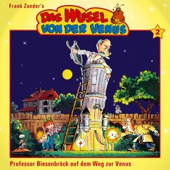 Das Wusel von der Venus, Folge 2: Prof. Biesenbröck auf dem Weg zur Venus (MP3-Download) - Zander, Frank; Fröhlich, Claudi