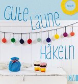 Gute-Laune-Häkeln (eBook, ePUB)