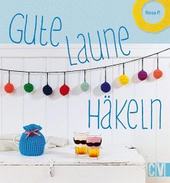 Gute-Laune-Häkeln (eBook, ePUB) - P., Rosa