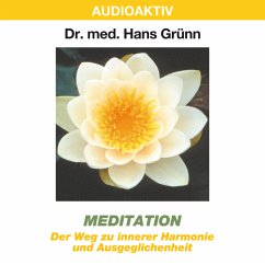Meditation - Der Weg zu innerer Harmonie und Ausgeglichenheit (MP3-Download) - Grünn, Dr. Hans