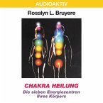Chakra Heilung - Die sieben Energiezentren Ihres Körpers (MP3-Download)
