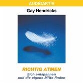 Richtig atmen - Sich entspannen und die eigene Mitte finden (MP3-Download)