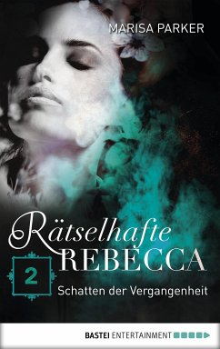 Schatten der Vergangenheit / Rätselhafte Rebecca Bd.2 (eBook, ePUB) - Parker, Marisa