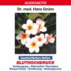 Ganzheitliches Heilen: Bluthochdruck (MP3-Download)