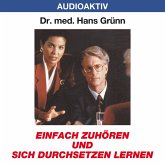 Einfach zuhören und sich durchsetzen lernen (MP3-Download)