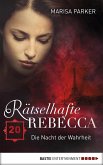 Die Nacht der Wahrheit / Rätselhafte Rebecca Bd.20 (eBook, ePUB)