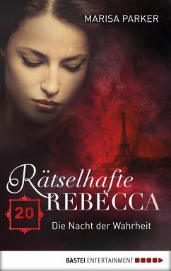 Die Nacht der Wahrheit / Rätselhafte Rebecca Bd.20 (eBook, ePUB) - Parker, Marisa
