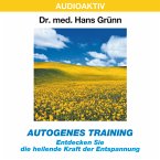 Autogenes Training - Entdecken Sie die heilende Kraft der Entspannung (MP3-Download)