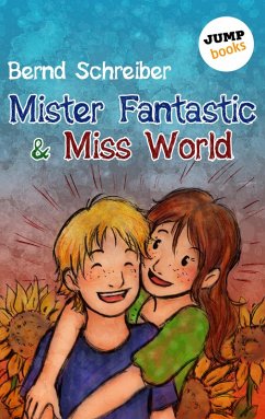 Mister Fantastic & Miss World Bd.1 (eBook, ePUB) - Schreiber, Bernd