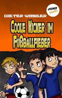 Coole Kicker im Fußballfieber / Coole Kicker Bd.7 (eBook, ePUB) - Winkler, Dieter