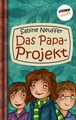 Das Papa-Projekt / Neles Welt Bd.1 (eBook, ePUB) - Neuffer, Sabine