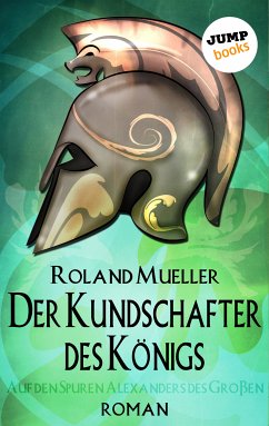 Der Kundschafter des Königs (eBook, ePUB) - Mueller, Roland