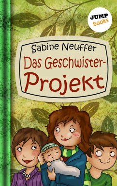 Das Geschwister-Projekt / Neles Welt Bd.3 (eBook, ePUB) - Neuffer, Sabine