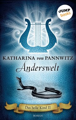 Anderswelt / Das helle Kind Bd.2 (eBook, ePUB) - Pannwitz, Katharina von