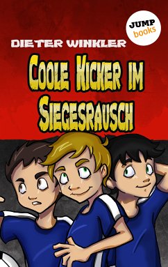 Coole Kicker im Siegesrausch / Coole Kicker Bd.9 (eBook, ePUB) - Winkler, Dieter